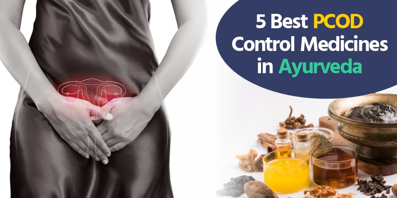 5 Best PCOD Control Medicines in Ayurveda